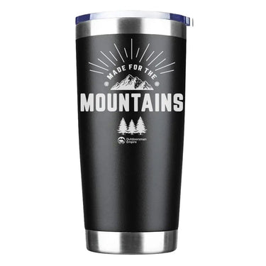 Made For The Mountains 20oz Insulated Vacuum Sealed Tumbler